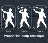 PROPER FIST PUMP TECHNIQUE T SHIRT FOR WOMEN